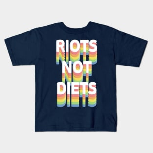 Riots Not Diets ////// Kids T-Shirt